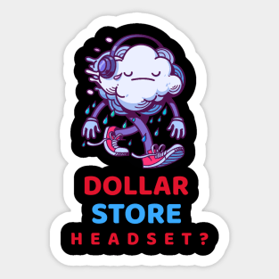 Dollar store Headset? 2.0 Sticker